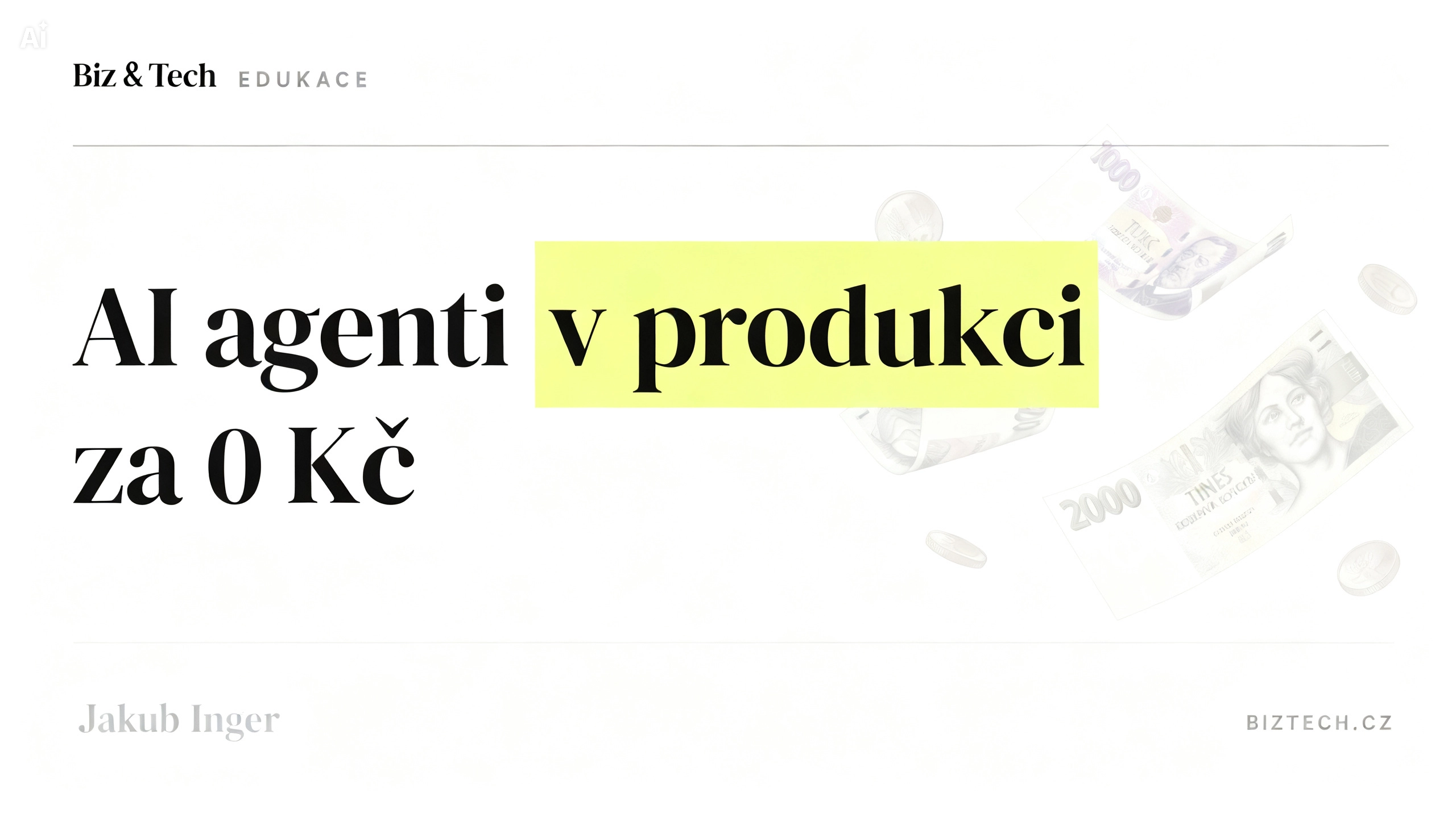 AI agenti v produkci: proč nejlepší automatizace stojí pár korun a nikdo o ní neví